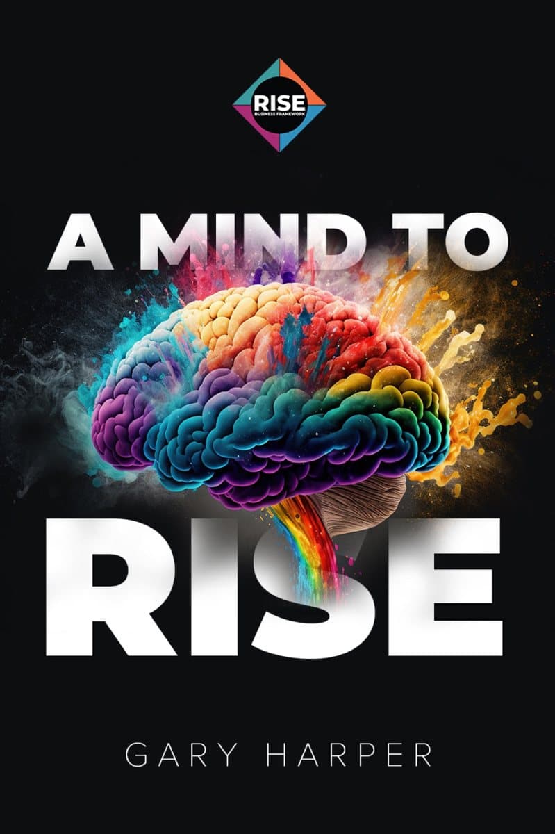 A Mind to RISE book by Gary Harper